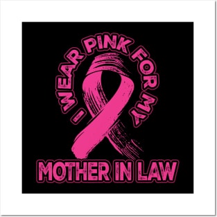 Breast Cancer Awareness I Wear Pink for my Mother-In-Law Posters and Art